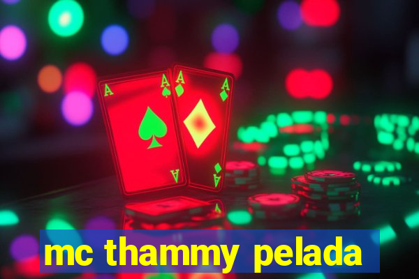 mc thammy pelada